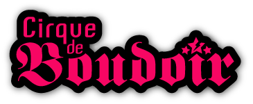 Cirque De Boudoir